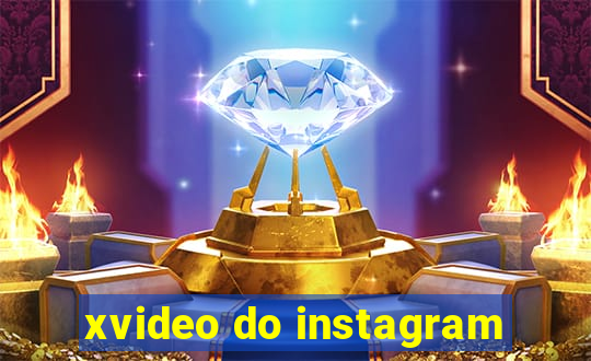 xvideo do instagram